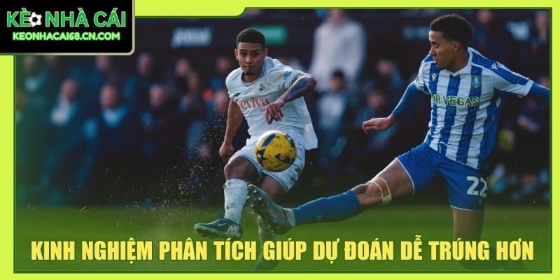 Kinh nghiệm phân tích giúp dự đoán dễ trúng hơn