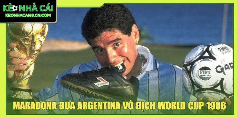 Maradona đưa Argentina lên ngôi vô địch World Cup 1986