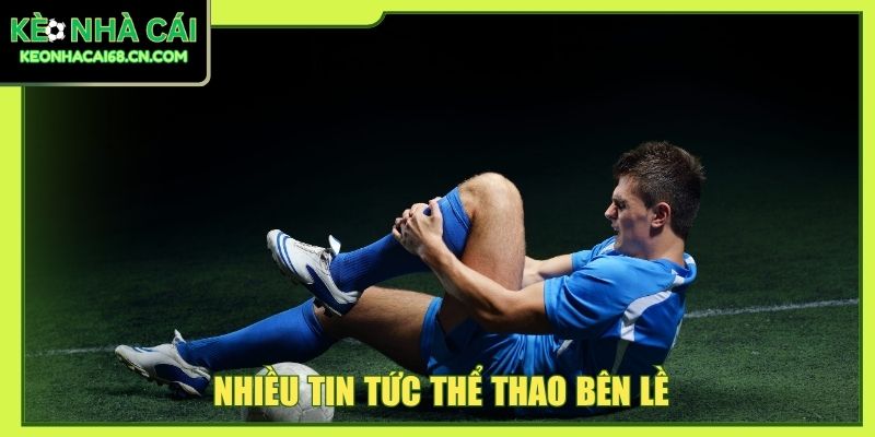 Nhiều tin tức thể thao bên lề