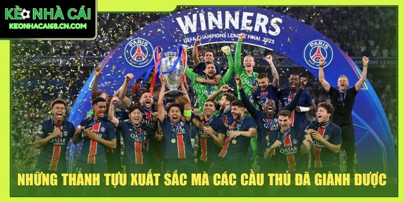 Những thành tựu xuất sắc mà các cầu thủ đã giành được