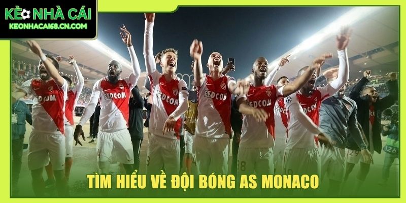 Tìm hiểu về đội bóng AS Monaco